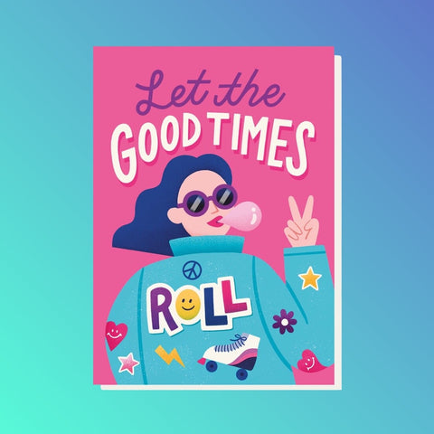 “Let The Good Times Roll” Card
