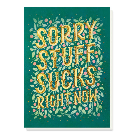 “Sorry Stuff Sucks Right Now” Card