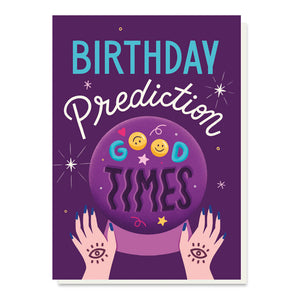 “Birthday Prediction- Good Vibes” Card